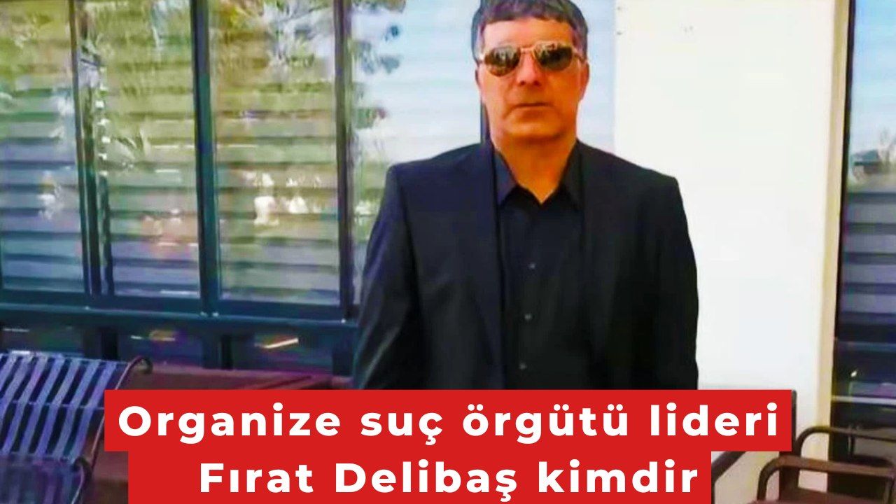 Fırat Delibaş Kimdir, Öldü Mü? (2025) | Suç Dosyası, Serveti Ve Güncel thumbnail