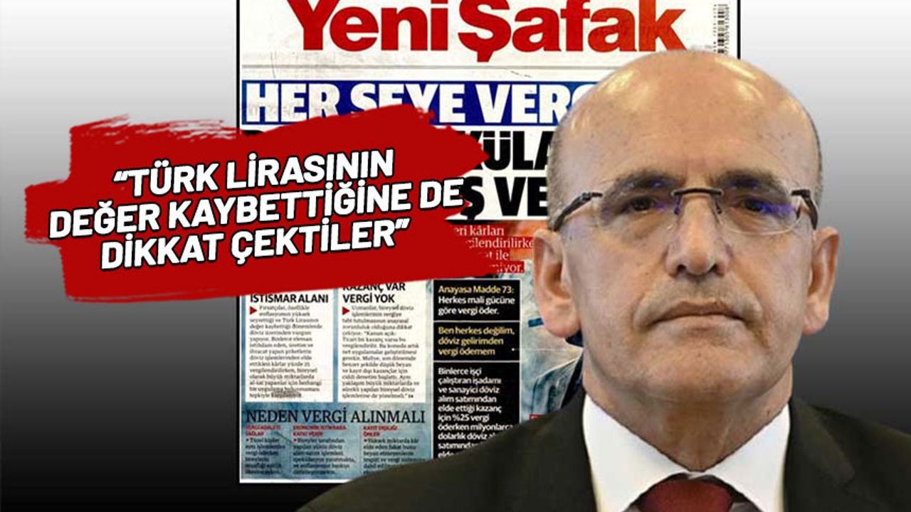 Yandaş Yeni Şafak ekonomi yönetimini bu defa vergiler üzerinden hedef aldı