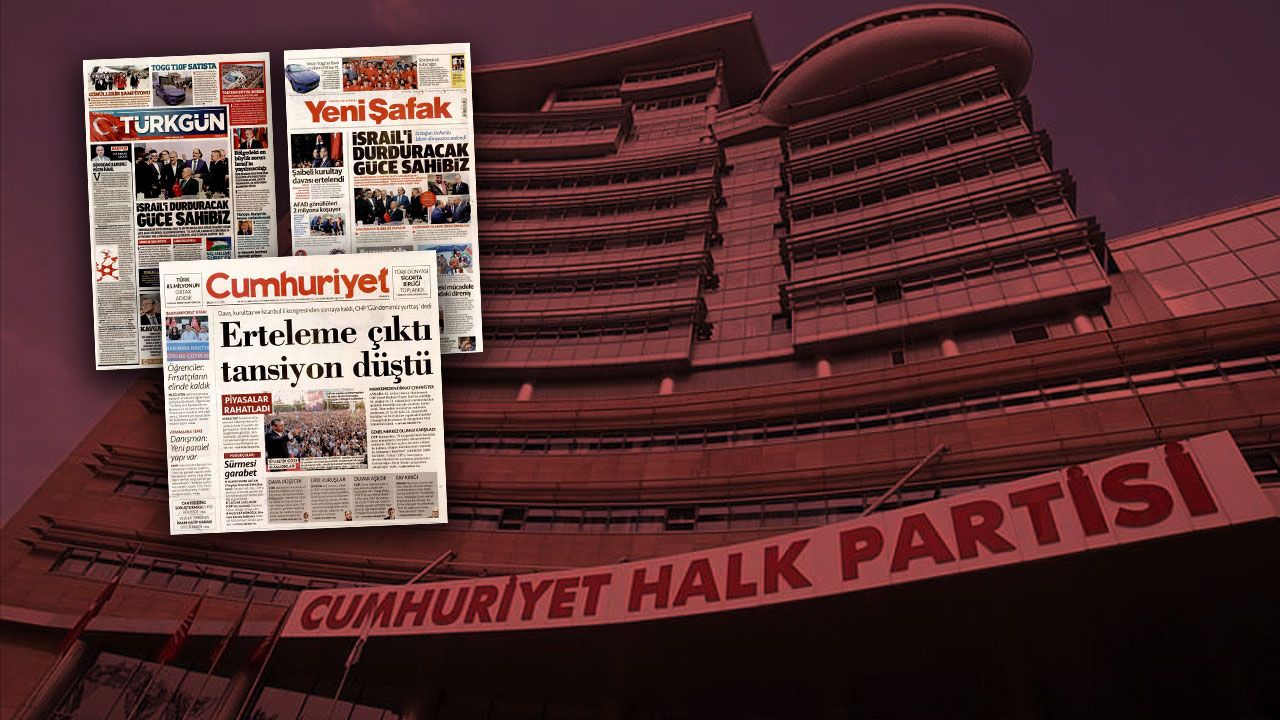 Gazeteler Kurultay Davasını Nasıl Gördü? İşte Günün Manşetleri
