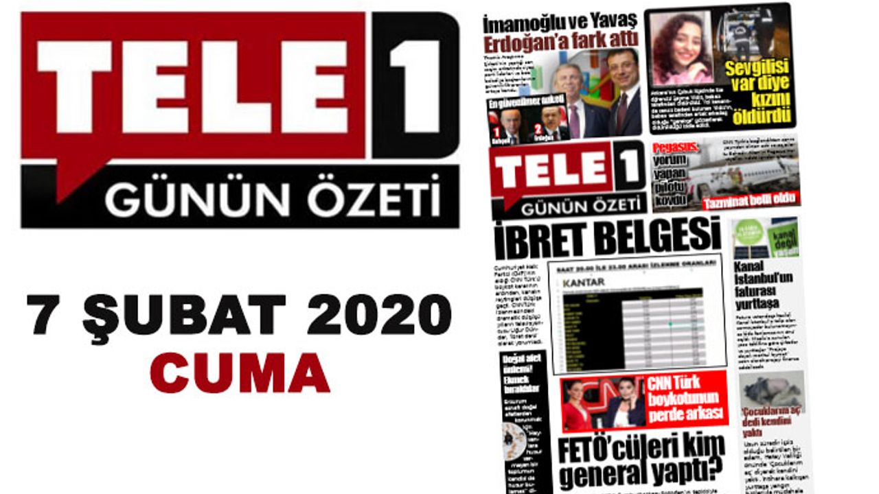 İbret belgesi. FETÖ’cüleri kim general yaptı? En güvenilmez Bahçeli. Kanal İstanbul faturası yurttaşa. Pegasus, yorum yapan pilotu kovdu... 7 Şubat günün özeti