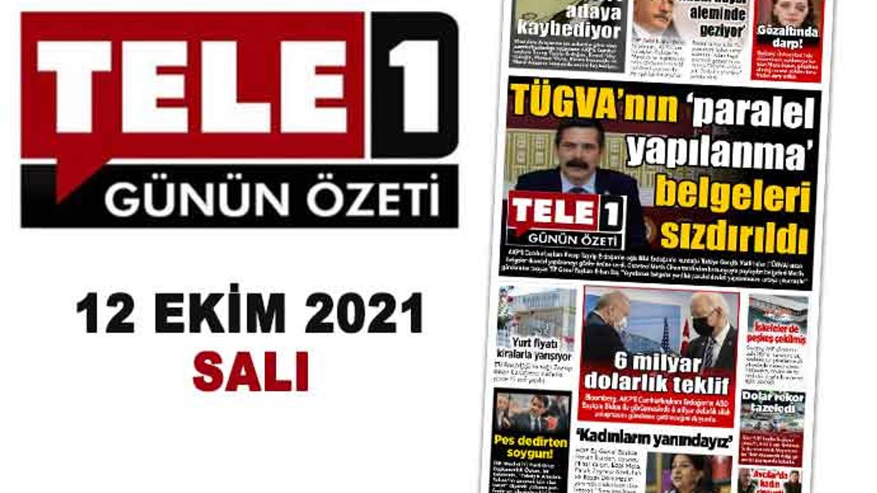 TÜGVA'nın 'paralel yapılanma' belgeleri sızdırıldı. 'Adam hayal aleminde geziyor'. Gözaltında darp!. Dört adaya kaybediyor.  'Kadınların yanındayız'. 12 Ekim günün özeti