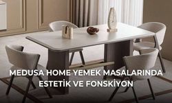 Medusa Home Yemek Masası Seçiminde Estetik ve Fonksiyon Bir Arada