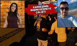 Tatil için ailesinin yanına geldi ağabeyi tarafından hunharca katledildi