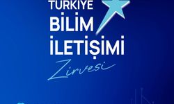 'Türkiye Bilim İletişimi Zirvesi' Ankara'da gerçekleşecek