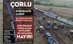 Çorlu tren faciası davasının ilk duruşmasına çağrı: 25 canın hesabını birlikte soralım!