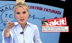 Ece Erken elektrik faturasına isyan etti, AKP yandaşı Akit manşete taşıdı