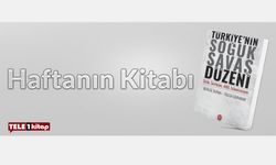 Haftanın Kitabı | Behlül Özkan-Tolga Gürakar/TÜRKİYE'NİN SOĞUK SAVAŞ DÜZENİ