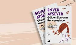 Enver Aysever'in yeni romanı 'Gölgen Zamanın Penceresinde' çıktı