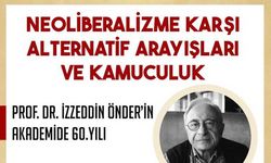 Yeni Ülke'den Prof. Dr. İzzeddin Önder için "Neoliberalizme Karşı Alternatif Arayışları ve Kamuculuk" sempozyumu