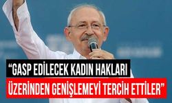 Kemal Kılıçdaroğlu Cumhur İttifakı'na seslendi: Kadınları tanımıyorlar