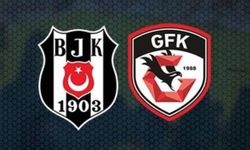 Beşiktaş ile Gaziantep'in ilk 11'leri belli oldu