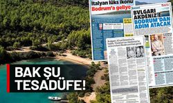 Üç gazetede Bodrum'un Cennet Koyu'nu cehenneme çeviren şirkete övgü haberi!