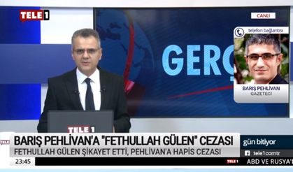 Fethullah Gülen'in şikayeti ile hapis cezası alan gazeteci Barış Pehlivan, davayı Tele1'e değerlendirdi