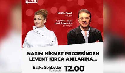Nazım Hikmet projesinden Levent Kırca anılarına.... Nebil Özgentürk TELE1'de!