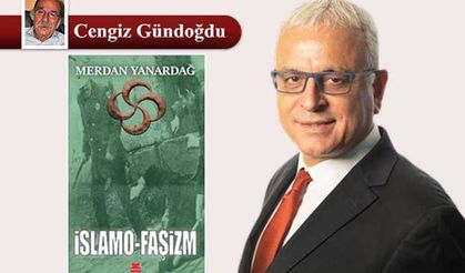 Yanardağ’dan ufuk açan yeni yapıt: İslamofaşizm