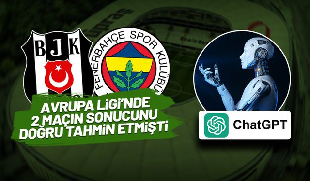 Yapay zeka Beşiktaş-Fenerbahçe derbisinin sonucunu tahmin etti