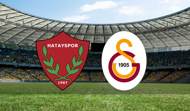 Hatayspor - Galatasaray mücadelesinin ilk 11'leri belli oldu!