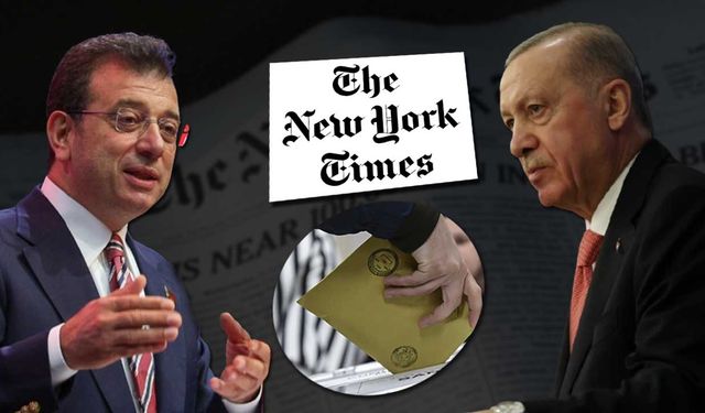 New York Times'tan Türkiye tahmini! Seçimde kimin kazanacağını açıkladılar