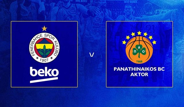 Fenerbahçe Beko - Panathinaikos maçı ne zaman, hangi kanalda, saat kaçta?