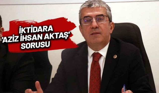 CHP'li Günaydın: Sizi tanıyor amacınızı biliyoruz
