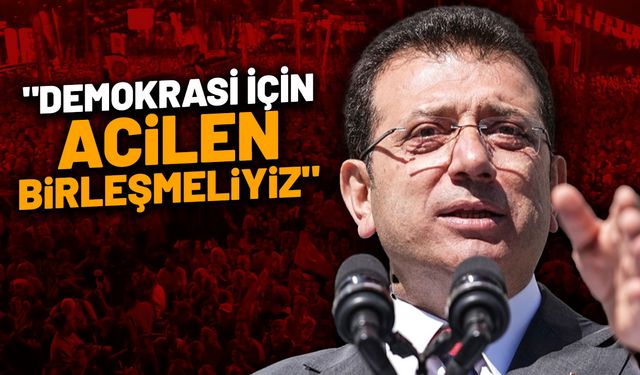 İmamoğlu'ndan siyasi partilere ve sendikalara çağrı