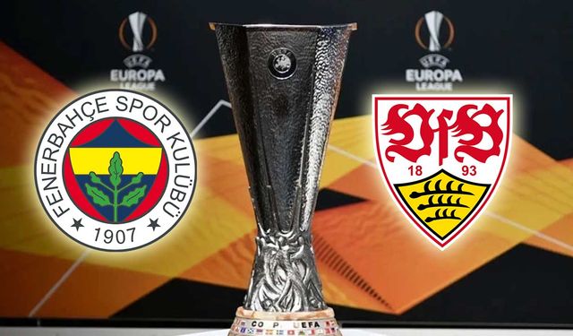 Avrupa'da kritik gün! Fenerbahçe-Stuttgart maçı saat kaçta hangi kanalda