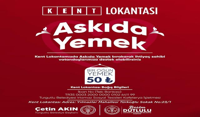Turgutlu Belediyesi ‘Askıda Yemek’ ile dayanışmayı büyütecek