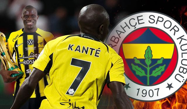 Fenerbahçe'ye N'Golo Kante şoku