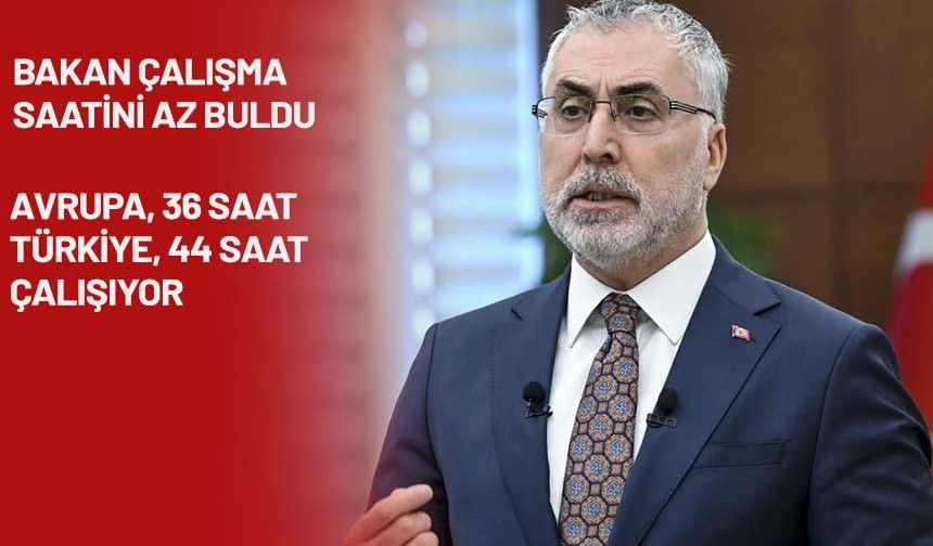 Çalışma saatinin düşmesini bekleyen vatandaşa Bakan'dan kötü haber