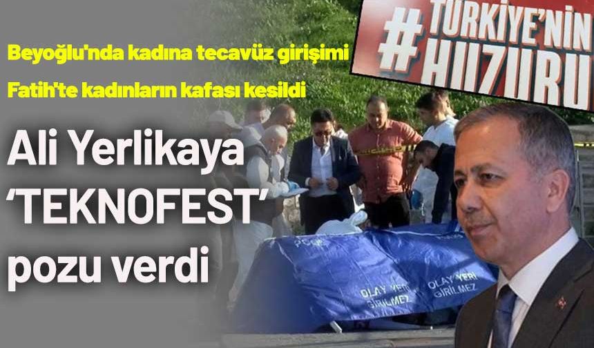 Kadınlar tacize maruz kaldı öldürüldü! 'TEKNOFEST' paylaşımı yapan Ali Yerlikaya'ya tepki