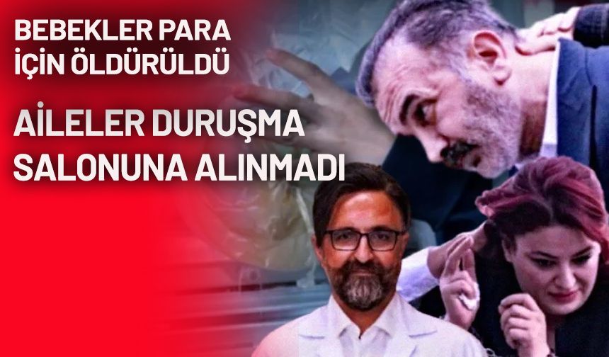 Yenidoğan Çetesi hakim karşısına çıktı! Fırat Sarı'nın aylık geliri 400 bin liraymış