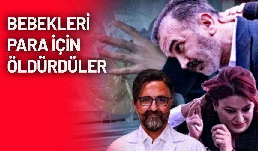 Yenidoğan Çetesi hakim karşısına çıkıyor!