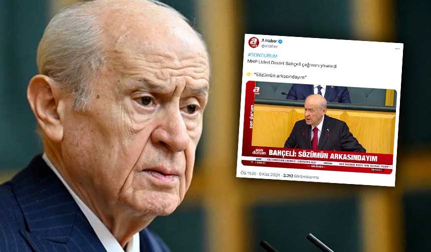 A Haber'den manidar paylaşım! Bahçeli'nin çağrısı 'son durum' etiketiyle yeniden servis edildi