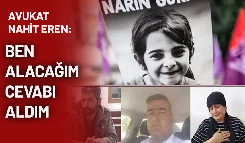 Narin Güran davasında duruşma ertelendi! Sanıkların hangi dediğine inanacağız