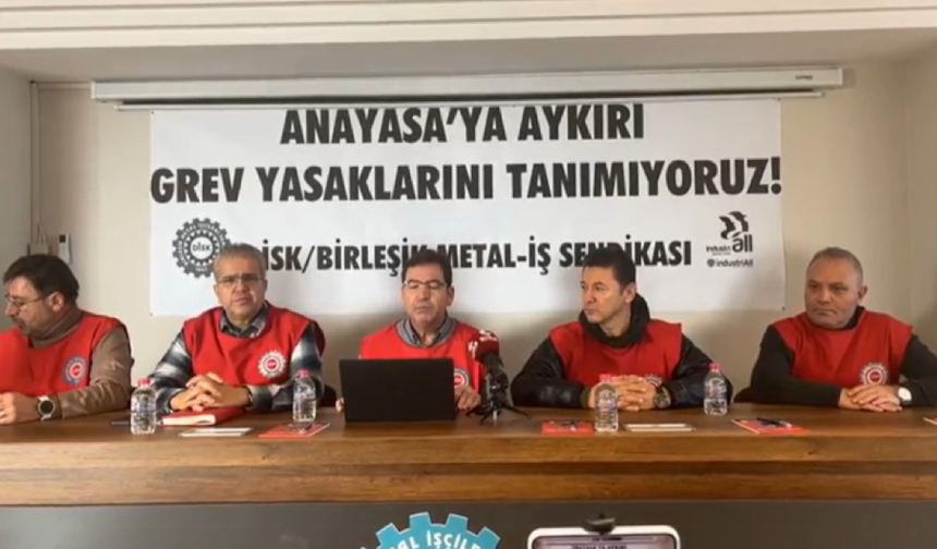 Birleşik Metal-İş'ten Erdoğan'a grev resti: Yasağı tanımıyoruz, kararlıyız