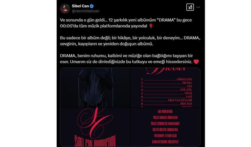 Sibel Can, paylaşımında şu ifadelere yer verdi: 

"Ve sonunda o gün geldi… 12 şarkılık yeni albümüm “DRAMA” bu gece 00:00’da tüm müzik platformlarında yayında!

Bu sadece bir albüm değil; bir hikâye, bir yolculuk, bir deneyim... DRAMA, sevginin, kayıpların ve yeniden doğuşun albümü.

DRAMA, benim ruhumu, kalbimi ve müziğe olan bağlılığımı taşıyan bir eser. Umarım siz de dinlediğinizde bu tutkuyu ve emeği hissedersiniz."
