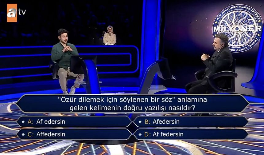 Programda 200 bin TL'lik soruda "Özür dilemek için söylenen bir söz" anlamındaki sözün doğru yazımı soruldu.