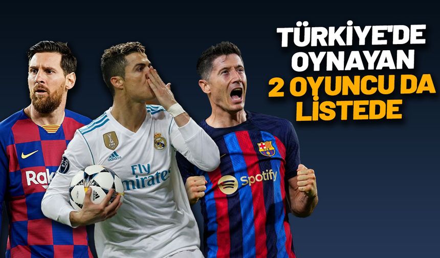 Listede şaşıracağınız isimler var! İşte son 25 yılın en golcü oyuncuları