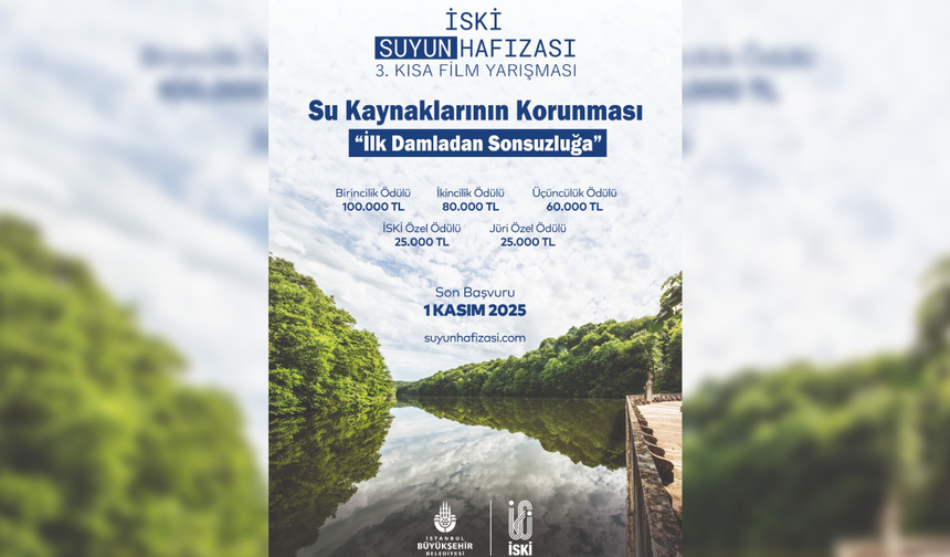 “İSKİ Suyun Hafızası Kısa Film Yarışması” için başvurular başladı