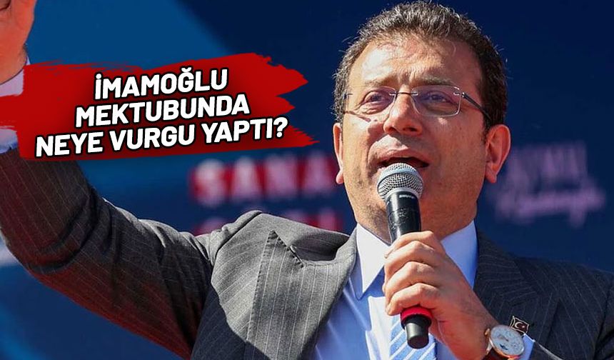 Ekrem İmamoğlu'ndan CHP milletvekillerine dikkat çeken mektup!
