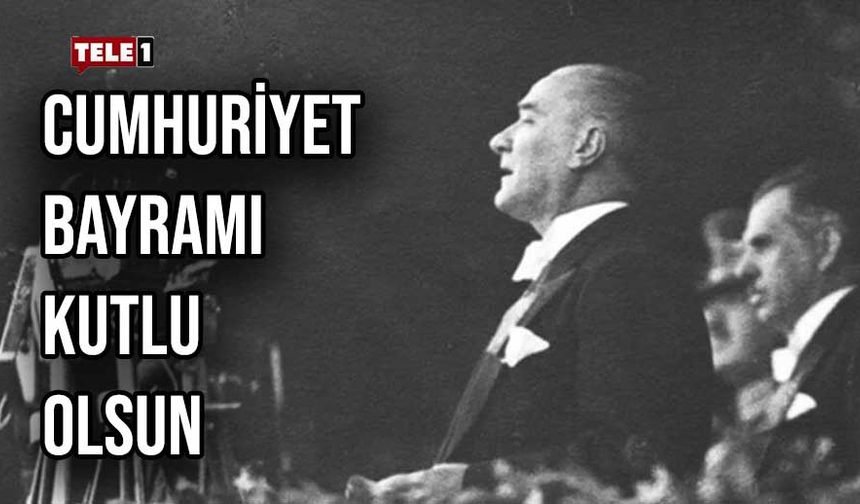 Atatürk'ün en büyük eseri Cumhuriyet 102 yaşında