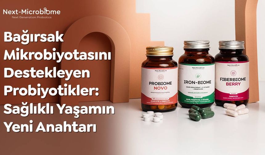 Bağırsak Mikrobiyotasını Destekleyen Probiyotikler: Sağlıklı Yaşamın Yeni Anahtarı