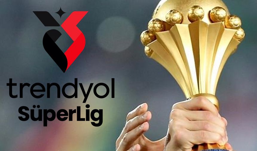 İşte Süper Lig'de Afrika Kupası'na giden futbolcular