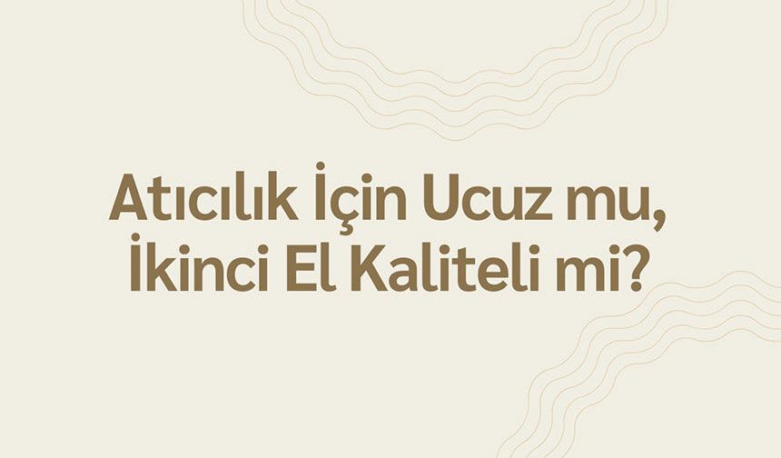 Atıcılık için Ucuz mu, İkinci El Kaliteli mi? Riskler ve Fırsatlar