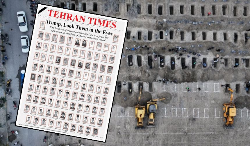 Tehran Times ABD-İsrail saldırılarında hayatını kaybeden çocukları manşete taşıdı