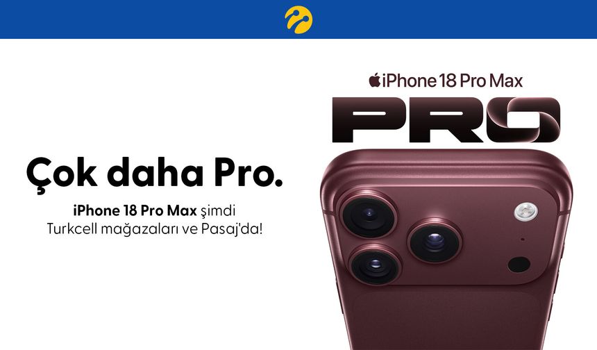 iPhone 18 Pro serisi Turkcell mağazaları ve Pasaj'da satışa sunuldu